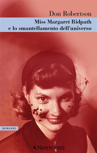 MISS MARGARETH RIDPATH E LO SMANTELLAMENTO DELL\'UNIVERSO