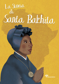 STORIA DI SANTA BAKHITA