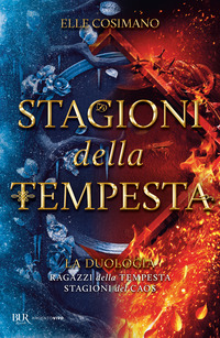STAGIONI DELLA TEMPESTA LA DUOLOGIA - I RAGAZZI DELLA TEMPESTA STAGIONI DEL CAOS