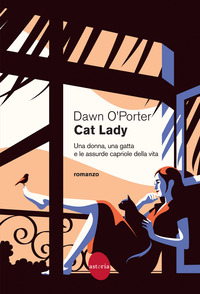 CAT LADY - UNA DONNA UNA GATTA E LE ASSURDE CAPRIOLE DELLA VITA