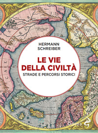 VIE DELLA CIVILTA\' - STRADE E PERCORSI STORICI