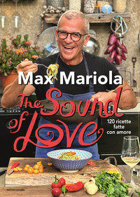 SOUND OF LOVE 120 RICETTE FATTE CON AMORE