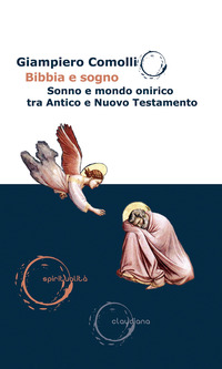 BIBBIA E SOGNO - SONNO E MONDO ONIRICO TRA ANTICO E NUOVO TESTAMENTO