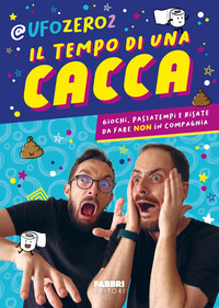 TEMPO DI UNA CACCA GIOCHI PASSATEMPI E RISATE DA FARE NON IN COMPAGNIA