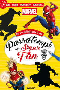 PASSATEMPI PER SUPER FAN MARVEL PER CERVELLI DI TUTTE LE ETA\'