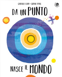 DA UN PUNTO NASCE IL MONDO