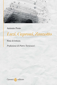 LUZI CAPRONI ZANZOTTO - NOTE DI LETTURA