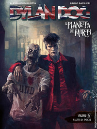 DYLAN DOG IL PIANETA DEI MORTI 6 - SALUTI DA UNDEAD