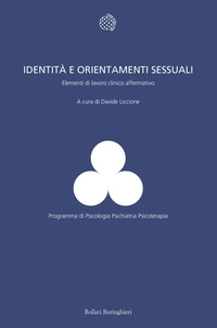 IDENTITA\' E ORIENTAMENTI SESSUALI - ELEMENTI DI LAVORO CLINICO AFFERMATIVO