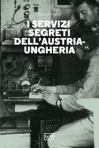 SERVIZI SEGRETI DELL\'AUSTRIA UNGHERIA