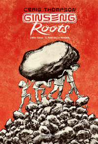 GINSENG ROOTS - LIBRO TERZO IL PESO DELLA MEMORIA