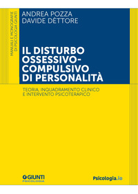 DISTURBO OSSESSIVO COMPULSIVO DI PERSONALITA\' - TEORIA INQUADRAMENTO CLINICO E INTERVENTO
