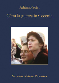 C\'ERA LA GUERRA IN CECENIA