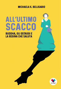ALL\'ULTIMO SCACCO - BUDDHA GLI OSTAGGI E LA REGINA CHE SALUTA