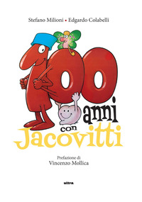 100 ANNI CON JACOVITTI - EDIZ. A COLORI