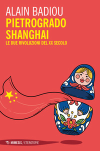 PIETROGRADO SHANGHAI - LE DUE RIVOLUZIONI DEL XX SECOLO