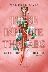 THESE INFINITE THREADS GLI INTRIGHI DEL REGNO