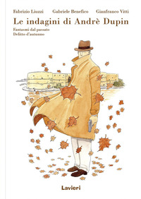 INDAGINI DI ANDRE\' DUPIN - FANTASMI DEL PASSATO - DELITTO D\'AUTUNNO