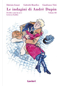 INDAGINI DI ANDRE\' DUPIN - FREDDO COME LA NEVE - LETTERA D\'ADDIO