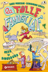 OSSO DI DINOSAURO - LA FOLLE FAMIGLIA F.