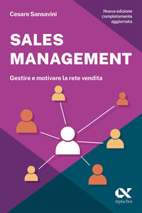 SALES MANAGEMENT - GESTIRE E MOTIVARE LA RETE DI VENDITA