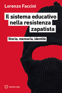 SISTEMA EDUCATIVO NELLA RESISTENZA ZAPATISTA - STORIA MEMORIA IDENTITA\'