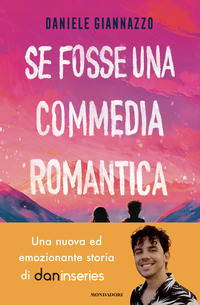 SE FOSSE UNA COMMEDIA ROMANTICA