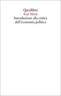 INTRODUZIONE ALLA CRITICA DELL\'ECONOMIA POLITICA