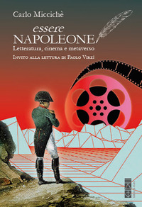ESSERE NAPOLEONE - LETTERATURA CINEMA E METAVERSO