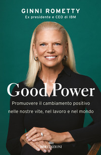 GOOD POWER - PROMUOVERE IL CAMBIAMENTO POSITIVO NELLE NOSTRE VITE NEL LAVORO E NEL MONDO