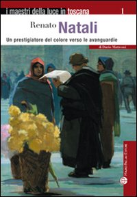 RENATO NATALI UN PRESTIGIATORE DEL COLOERE VERSO LE AVANGUARDIE