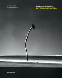 ENRICO CATTANEO. FOTOGRAFARE UN\'IDEA. EDIZ. ITALIANA E INGLESE