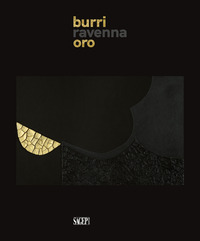 BURRI RAVENNA ORO. EDIZ. ILLUSTRATA