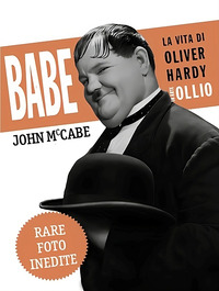 BABE - LA VITA DI OLIVER HARDY