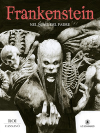 FRANKENSTEIN NEL NOME DEL PADRE