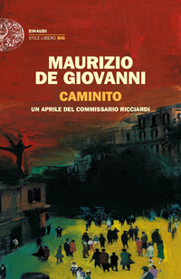 CAMINITO - UN APRILE DEL COMMISSARIO RICCIARDI