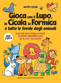 GIOCA CON IL LUPO LA CICALA, LA FORMICA E TUTTE LE FAVOLE DEGLI ANIMALI
