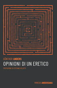 OPINIONI DI UN ERETICO