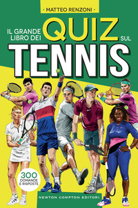 GRANDE LIBRO DEI QUIZ SUL TENNIS - 300 DOMANDE E RISPOSTE