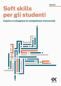 SOFT SKILLS PER GLI STUDENTI - CAPIRE COSA FARE DA GRANDI