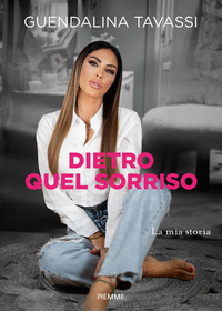DIETRO QUEL SORRISO - LA MIA STORIA