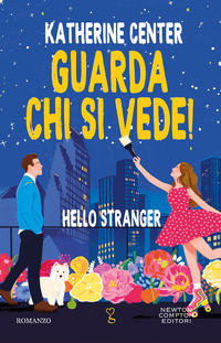 GUARDA CHI SI VEDE ! HELLO STRANGER