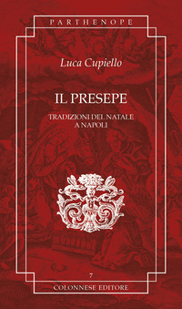 PRESEPE - TRADIZIONI DEL NATALE A NAPOLI