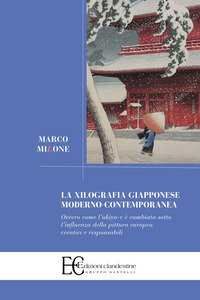 XILOGRAFIA GIAPPONESE MODERNO-CONTEMPORANEA. OVVERO COME L\'UKIYO-E E\' CAMBIATA SOTTO L\'INFLUENZA...
