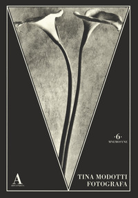 TINA MODOTTI FOTOGRAFA. EDIZ. ILLUSTRATA