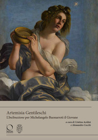 ARTEMISIA GENTILESCHI - L\'INCLINAZIONE PER MICHELANGELO BUONARROTI IL GIOVANE