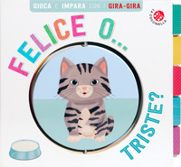 FELICE O TRISTE ? GIRA GIRA