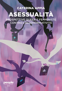 ASESSUALITA\' - PROSPETTIVE QUEER E FEMMINISTE CONTRO L\'ALLONORMATIVITA\'