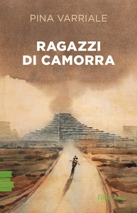 RAGAZZI DI CAMORRA