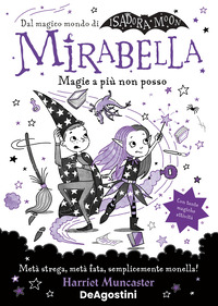 MIRABELLA MAGIE A PIU\' NON POSSO